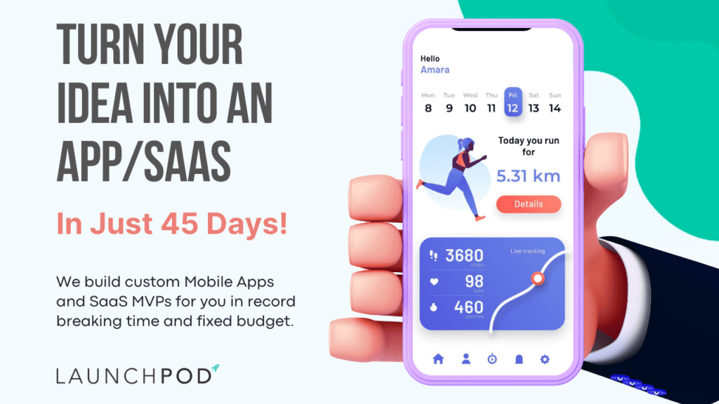 SaaS Idea Validation. Turn your ideas into a saas app in just 45 days with LaunchPod Labs.